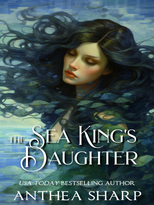 Title details for The Sea King's Daughter by Anthea Sharp - Available